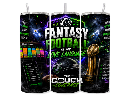 Fantasy Football Is My Love Language 20oz Skinny Tumbler – Stainless Steel Tumbler with Lid & Straw | The Couch Coverage